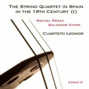 Cuarteto Leonor - The String Quartet in Spain in the 19th Century (I) (2023)