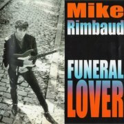 Mike Rimbaud - Funeral Lover (1991)