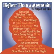 VA - Higher Than a Mountain: The Songs of Andy Gibb (2021)