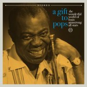 The Wonderful World Of Louis Armstrong All Stars - A Gift To Pops (2021) [E-AC-3 JOC Dolby Atmos]