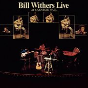 Bill Withers - Bill Withers Live At Carnegie Hall (1973) FLAC