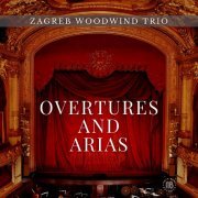 Zagreb Woodwind Trio - Overtures and Arias (2023) Hi-Res