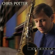 Chris Potter - Unspoken [24bit/44.1kHz] (1997) lossless