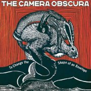 Camera Obscura - To Change the Shape of an Envelope (2025) [Hi-Res]