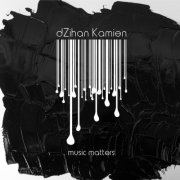 DZihan & Kamien - Music Matters (2009)