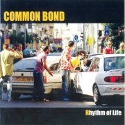 Common Bond - Rhythm Of Life (2006) FLAC