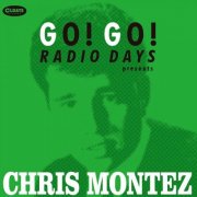 Chris Montez - Go! Go! Radio Days Presents Chris Monte (2025)