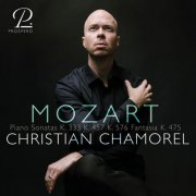 Christian Chamorel - Mozart: Piano Sonatas K. 333, K. 457, K. 576 & Fantasia in C Minor, K. 475 (2025) Hi-Res