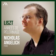 Nicholas Angelich - Liszt: Années de pèlerinage (2023) [Hi-Res]