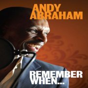 Andy Abraham - Remember When... (2012)