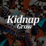 Kidnap - Grow (2019)