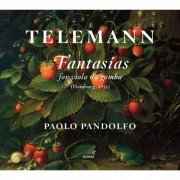 Paolo Pandolfo - Telemann: Fantasias for Viola da gamba (2017) [Hi-Res]