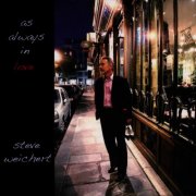 Steve Weichert - As Always In Love (2023) [Hi-Res]