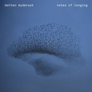 Matteo Myderwyk - Notes of Longing (2021) [Hi-Res]