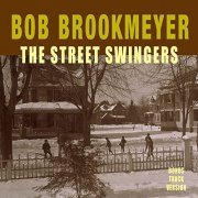 Bob Brookmeyer - The Street Swingers (Bonus Track Version) (1957/2016)