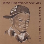graeme emmott - When Time Was On Our Side (2007)