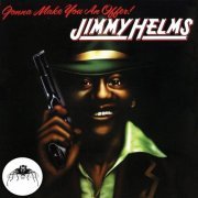 Jimmy Helms - Gonna Make You An Offer! (1978) [2015 remaster]