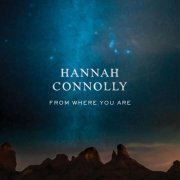 Hannah Connolly - From Where You Are (2020)