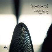 Michele Rabbia, Ingar Zach - [so-nò-ro] (2019)