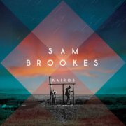 Sam Brookes - Kairos (2014) [Hi-Res]