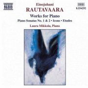 Laura Mikkola - Rautavaara: Piano Works (1999)