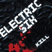 Electric Six - Kill (2009)