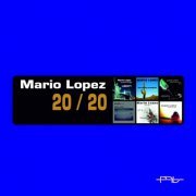 Mario Lopez - 20/20 (2020)