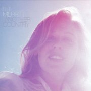 Tift Merritt - Another Country (2008)