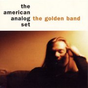 The American Analog Set - The Golden Band (1999) [Hi-Res]