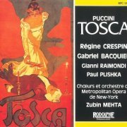 Zubin Mehta, Regine Crespin, Gianni Raimondi, Gabriel Bacquier - Puccini: Tosca (1987)