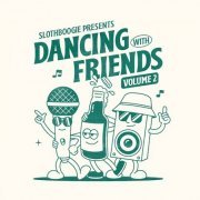 VA - Slothboogie Presents Dancing with Friends, Vol. 2 (2021)