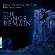 The Portland State University Chamber Choir & Ethan Sperry - The Songs Remain (2025) Hi-Res