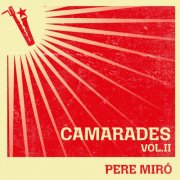 Pere Miró - Camarades Vol. II (2026) Hi-Res