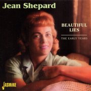 Jean Shepard - Beautiful Lies The Early Year (2009)