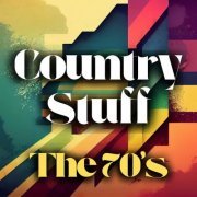 VA - Country Stuff the 70's (2024)