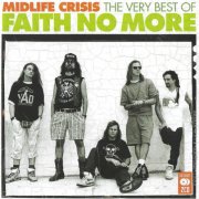 Faith No More - Midlife Crisis (The Very Best Of Faith No More) (2010)