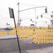 Matthew Shipp Duo with Mat Maneri - Gravitational Systems (2000)