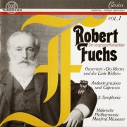 Moravian Philharmonic Orchestra, Manfred Müssauer - Robert Fuchs: Orchestral Works, Vol. 1 (1995) CD-Rip