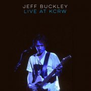 Jeff Buckley - Live At KCRW (Morning Becomes Eclectic) (2019) [24bit FLAC]