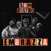 embrazza and Sem Filtro - Embrazza Sem FIltro (Live) (2026) Hi-Res