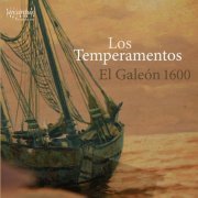 Los Temperamentos - El Galeón 1600 (2015) [Hi-Res]