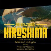 Mariano Bulligan - VII Stazione Hiroshima (2023) [Hi-Res]