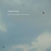 Andreas Kaling - As If There Was a Tomorrow (2012)
