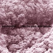 Trentemøller - Into the Great Wide Yonder (2010) [Hi-Res]