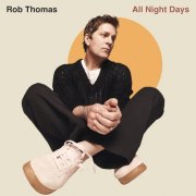 Rob Thomas - All Night Days (2025) [Hi-Res]