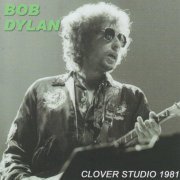 Bob Dylan - Clover Studio 1981 (2018)