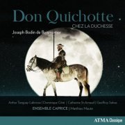 Dominique Côté, Geoffroy Salvas, Catherine St-Arnaud, Ensemble Caprice, Arthur Tanguay-Labrosse, Matthias Maute - Don Quichotte chez la duchesse (2024) [Hi-Res]