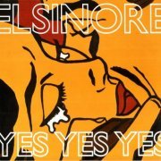 Elsinore - Yes Yes Yes (2010)