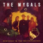 The Wygals - Honyocks In The Whithersoever (1989)