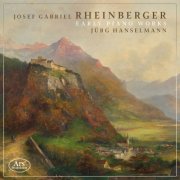 Jurg Hanselmann - Rheinberger: Early Piano Works (2026) [Hi-Res]